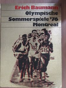 Hans-Horst Bauer - Olympische Sommerspiele '76 Montreal [antikvár]