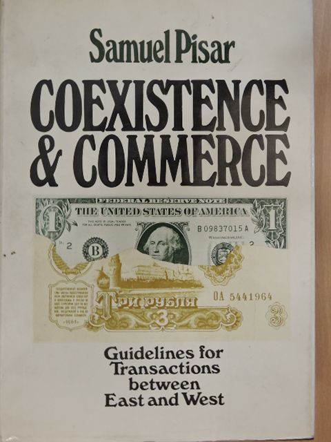 Samuel Pisar - Coexistence and Commerce [antikvár]
