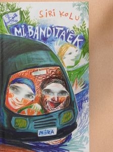 Siri Kolu - Mi, Banditáék [antikvár]