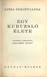 Szejfullina, Lidia - Egy kuruzsló élete [antikvár]