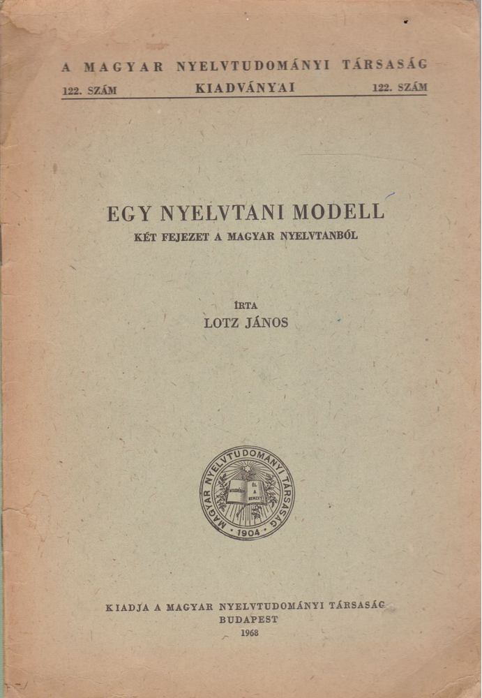 Lotz János - Egy nyelvtani modell [antikvár]
