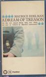 Maurice Edelman - A Dream of Treason [antikvár]