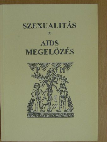 Ránky Edit - Szexualitás - AIDS megelőzés [antikvár]