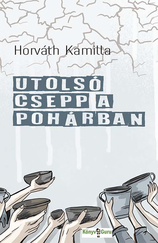Horváth Kamilla - Utolsó csepp a pohárban