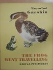 Vsevolod Garshin - The Frog Went Travelling [antikvár]