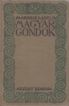 Márkus László - Magyar gondok [antikvár]