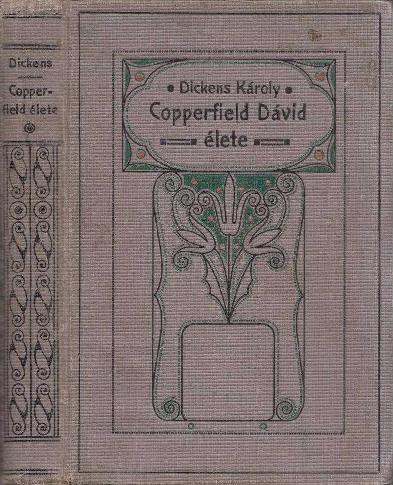 DICKENS KÁROLY - Copperfield Dávid élete és viszontagságai [antikvár]