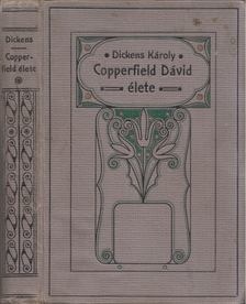 DICKENS KÁROLY - Copperfield Dávid élete és viszontagságai [antikvár]