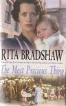 Rita Bradshaw - The Most Precious Thing [antikvár]