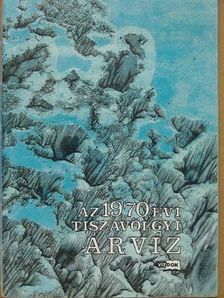 Az 1970. évi tiszavölgyi árvíz [antikvár]