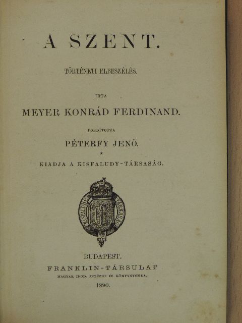 Meyer Konrád Ferdinánd - A szent [antikvár]