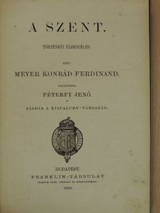 Meyer Konrád Ferdinánd - A szent [antikvár]