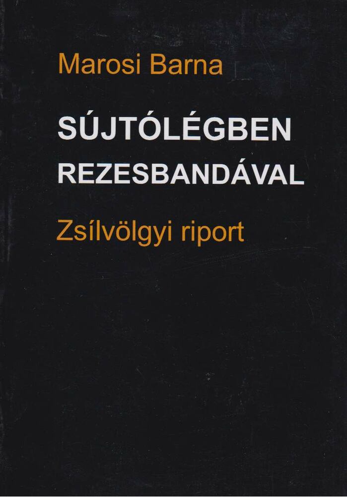 Marosi Barna - Sújtólégben rezesbandával [antikvár]