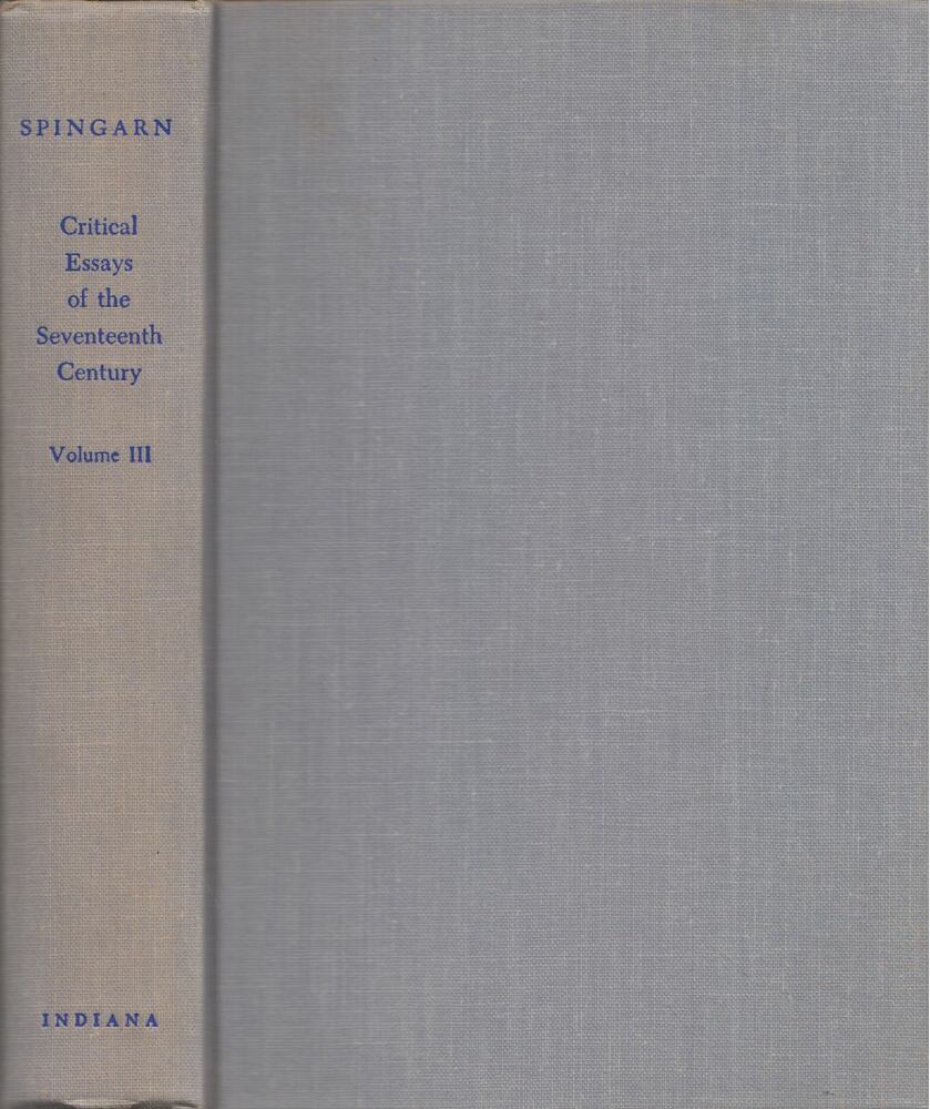 J. E. Spingarn - Critical Essays of the Seventeeth Century Volume III 1685-1700 [antikvár]