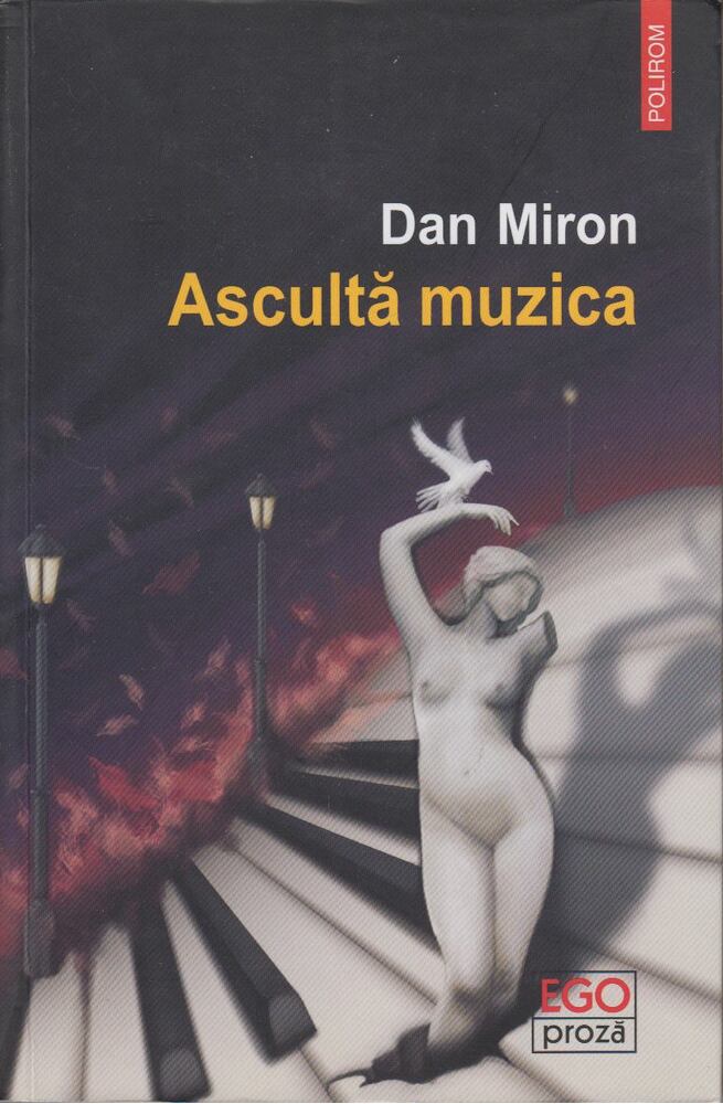 Dan Miron - Asculta Muzica o Fuga [antikvár]