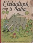 MAJTHÉNYI GYÖRGY - Elefántunk meg a baka [antikvár]