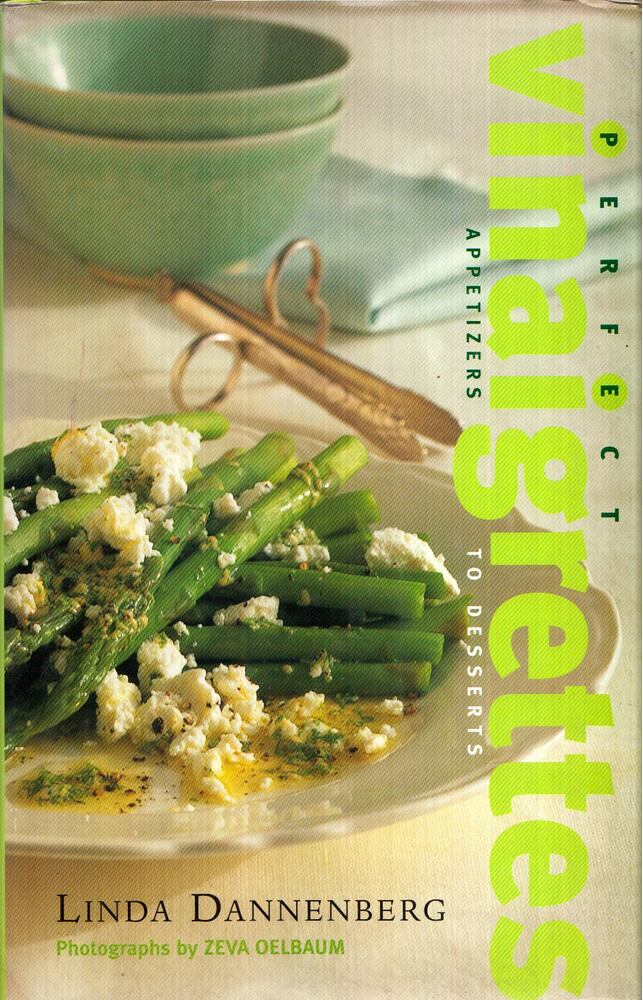 Linda Dannenberg - Perfect Vinegrettes: Appetizers to desserts [antikvár]