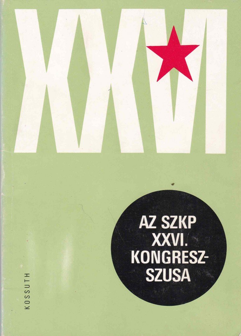 Hetényi Zsuzsa - Az SZKP XXVI. kongresszusa [antikvár]