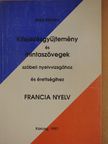 Baja Sándor - Kifejezésgyűjtemény és mintaszövegek szóbeli nyelvvizsgához és érettségihez - Francia nyelv [antikvár]