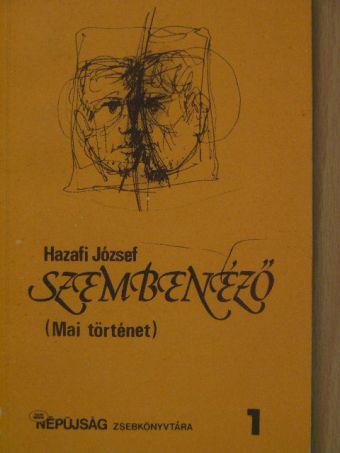 Hazafi József - Szembenéző [antikvár]
