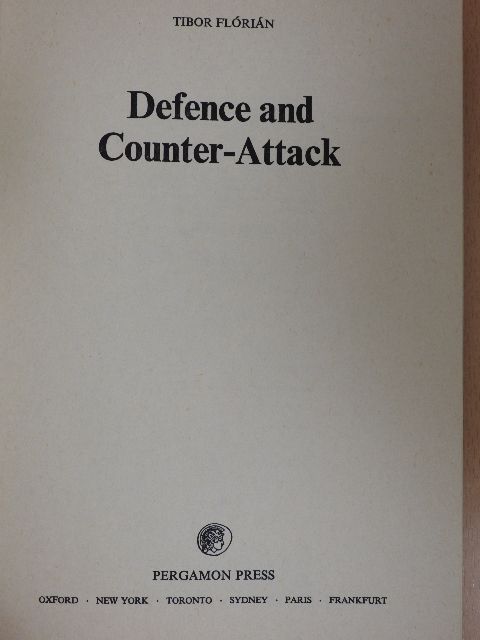Flórián Tibor - Defence and Counter-Attack [antikvár]