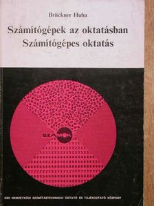 Brückner Huba - Számítógépek az oktatásban/Számítógépes oktatás [antikvár]