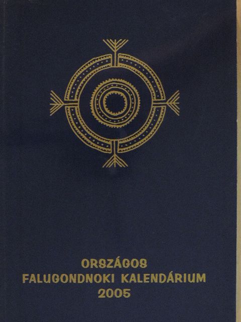 Dr. Hajdu Edit - Országos Falugondnoki Kalendárium 2005 [antikvár]