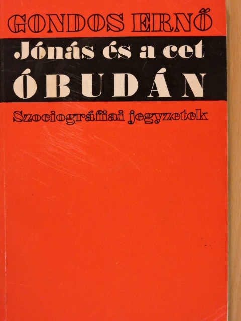 Gondos Ernő - Jónás és a cet Óbudán [antikvár]