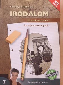 Szmolyan Gabriella - Irodalom 7. - Munkafüzet és olvasmányok [antikvár]
