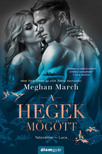 Meghan March - A hegek mögött