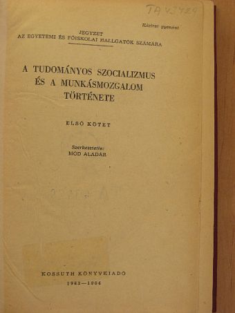 Kirschner Béla - A tudományos szocializmus és a munkásmozgalom története I. [antikvár]
