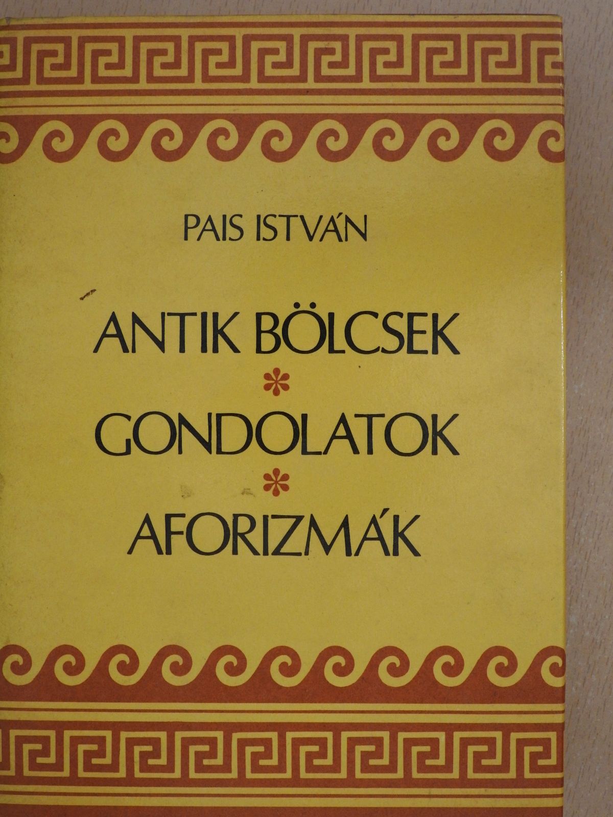Arisztotelész - Antik bölcsek, gondolatok, aforizmák (dedikált példány) [antikvár]