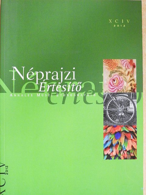 Bereczki Ibolya - Néprajzi értesítő XCIV/2012 [antikvár]