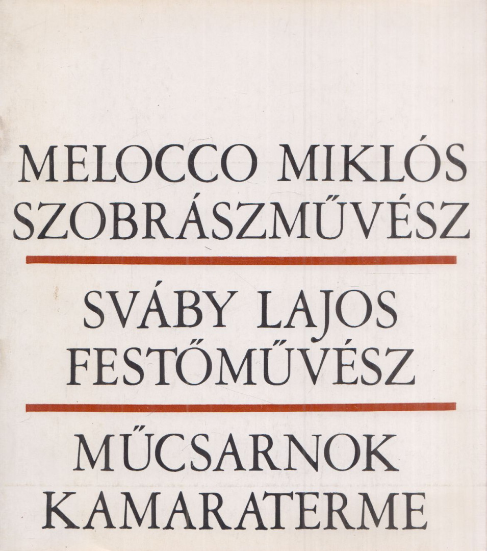 Bolgár Kálmán - Melocco Miklós szobrászművész és Sváby Lajos festőművész kiállítása [antikvár]