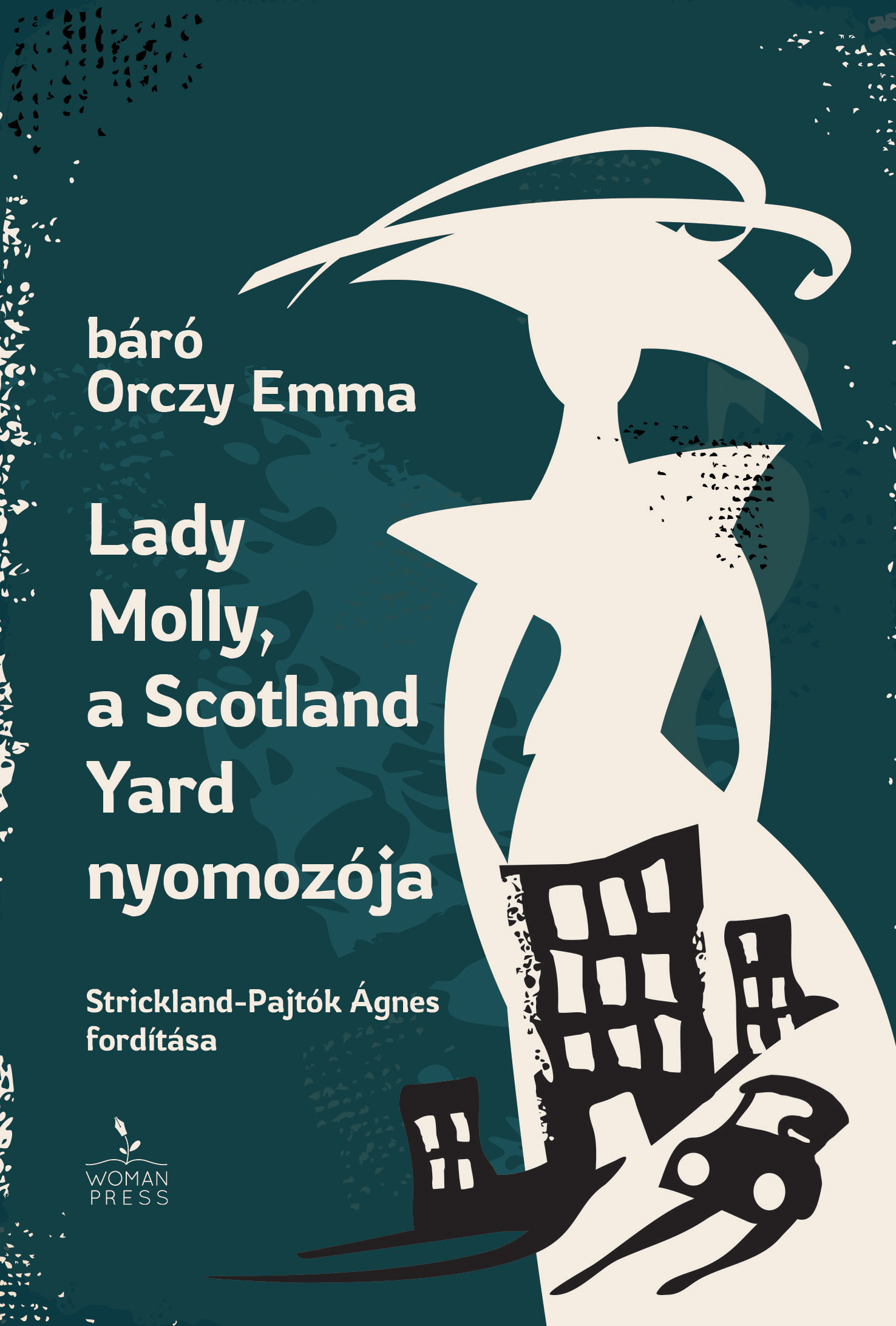 Orczy Emma - Lady Molly, a Scotland Yard nyomozója