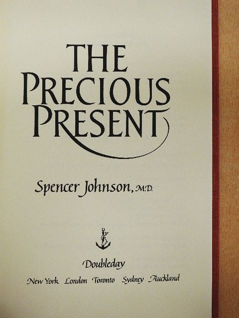 Spencer Johnson, M.D. - The Precious Present [antikvár]