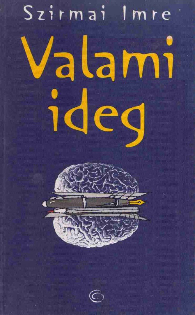 Szirmai Imre - Valami ideg [antikvár]