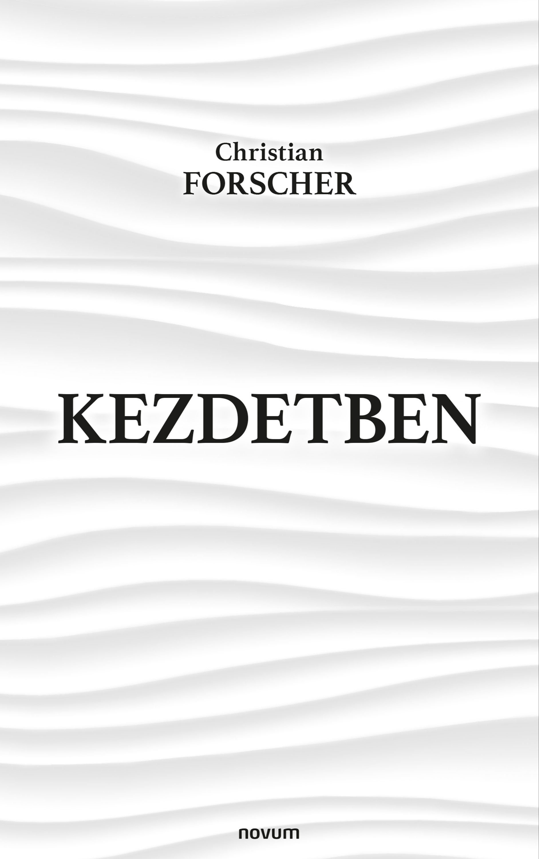 Christian Forscher - Kezdetben [eKönyv: epub, mobi]