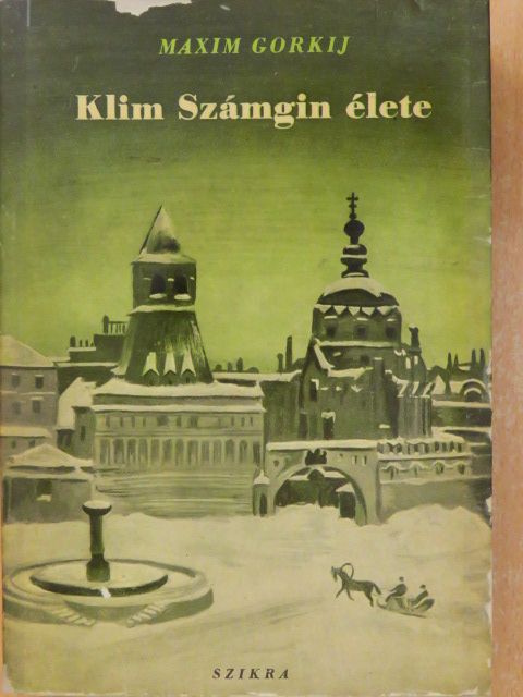 Maxim Gorkij - Klim Számgin élete IV. [antikvár]