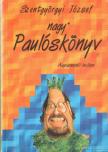 Szentgyörgyi József - Nagy Paulóskönyv [antikvár]