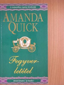 Amanda Quick - Fegyverletétel [antikvár]
