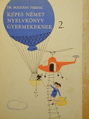 Bogdány Ferenc - Képes német nyelvkönyv gyermekeknek 2. [antikvár]