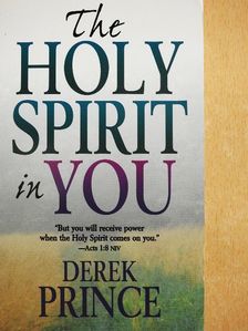 Derek Prince - The Holy Spirit in You [antikvár]
