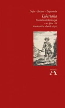 Daniel Defoe, Alexandre, Olivier Exquemelin, Jacob de Bucquoi - Libertalia [antikvár]