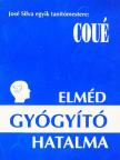 Emil Coué - Elméd gyógyító hatalma [antikvár]
