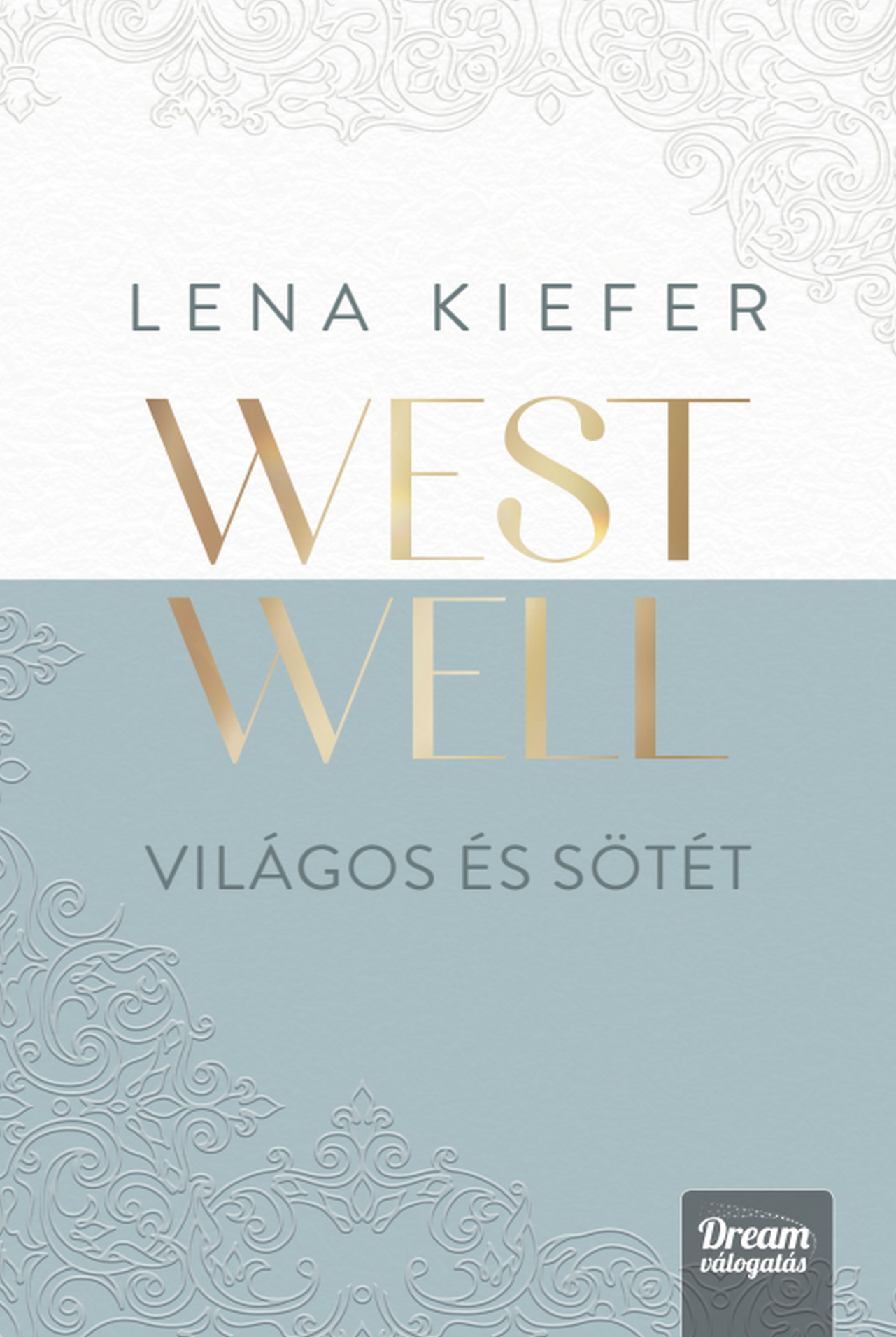 Lena Kiefer - Westwell - Világos és sötét - Éldekorált