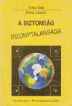 Zeley László, Teller Ede - A biztonság bizonytalansága [antikvár]