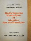 Antoine Pelletier - Matérialisme historique et histoire des civilisations [antikvár]
