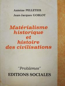 Antoine Pelletier - Matérialisme historique et histoire des civilisations [antikvár]