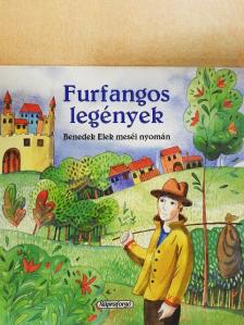 Benedek Elek - Furfangos legények [antikvár]